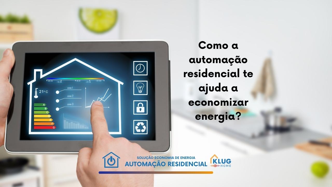 como economizar energia com automação residencial