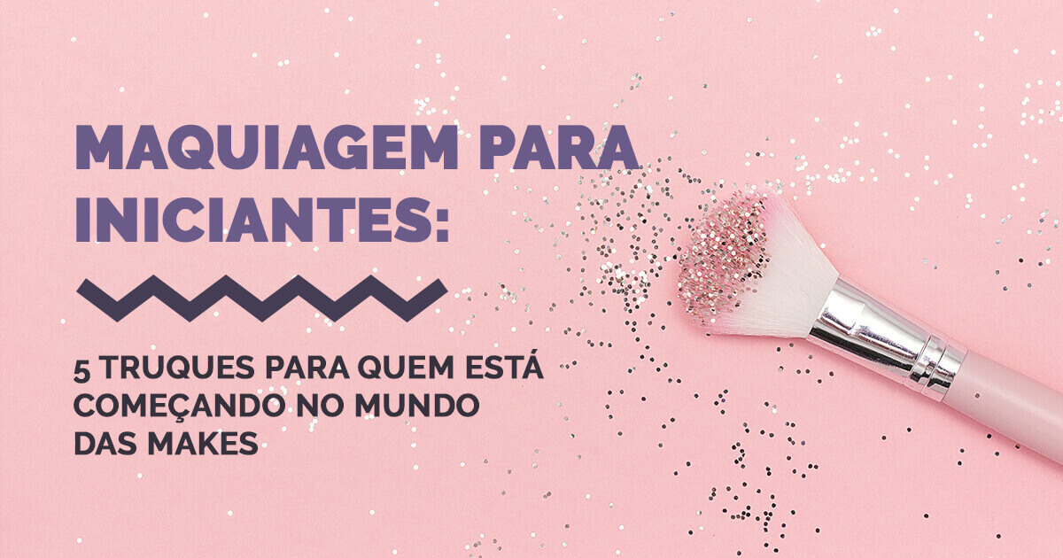 maquiagem natural dia a dia 2026