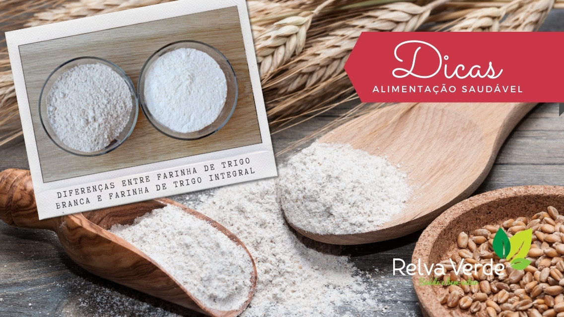 diferença entre farinha de trigo branca e integral