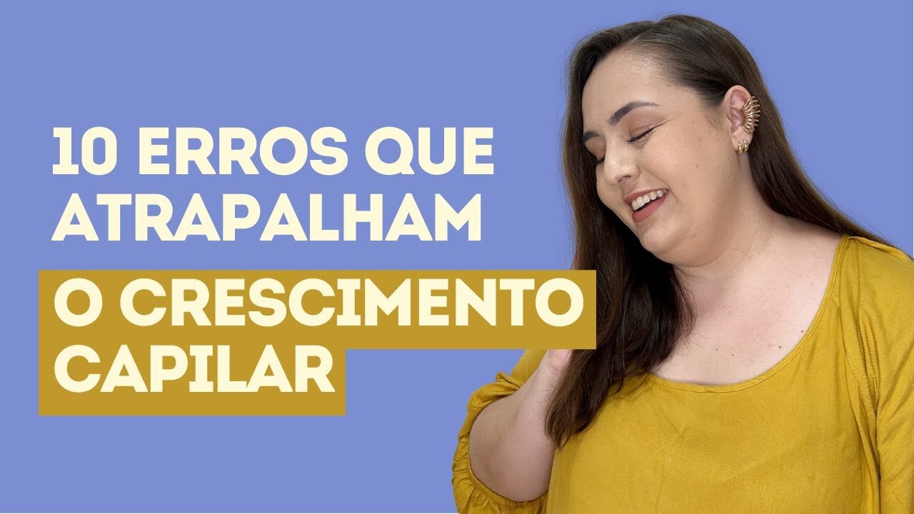 meu cabelo não cresce o que pode ser o erro