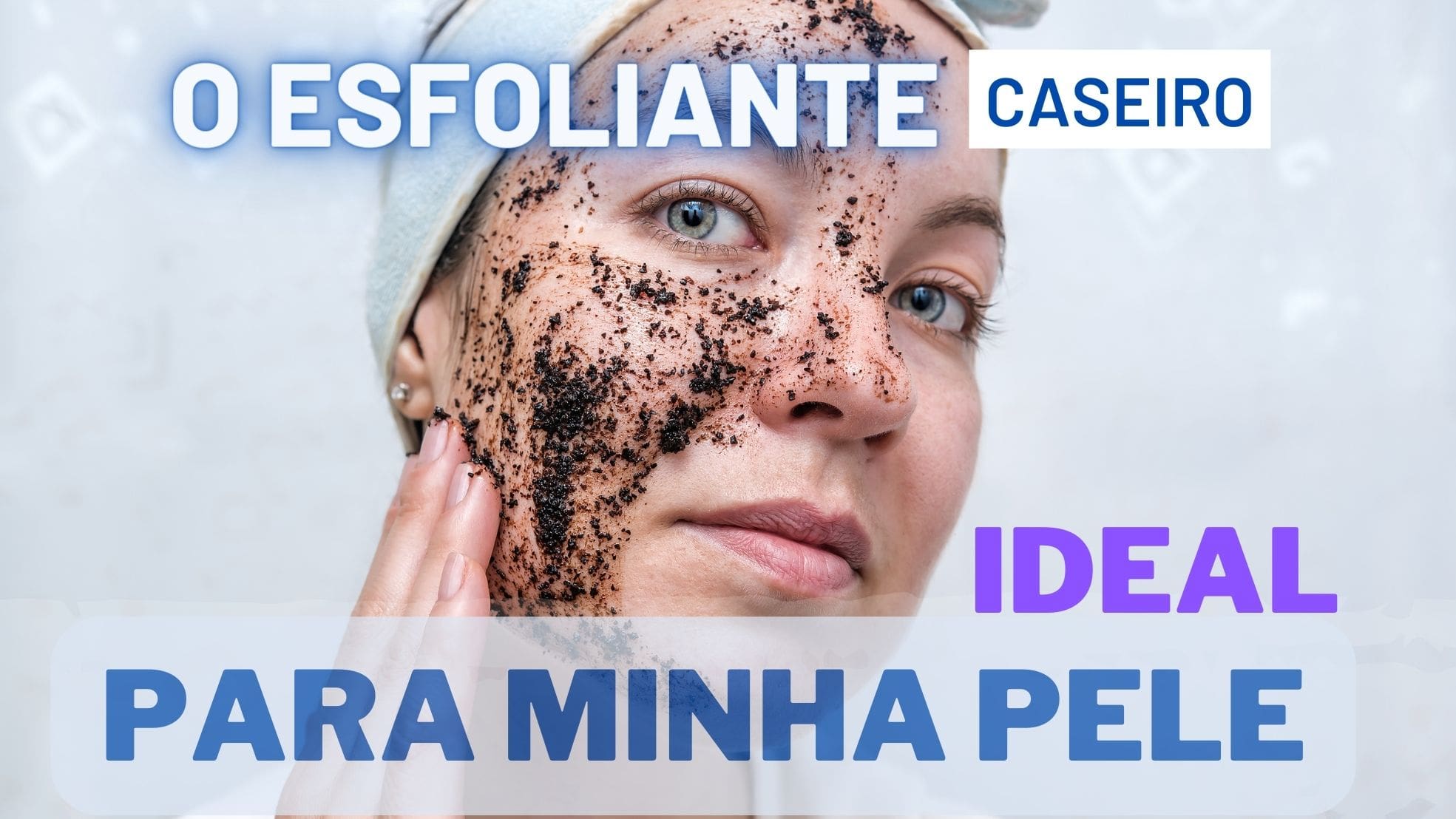 Mitos e Verdades sobre Esfoliação Facial Caseira