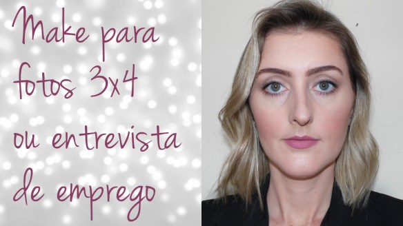 dicas de maquiagem para entrevista de emprego
