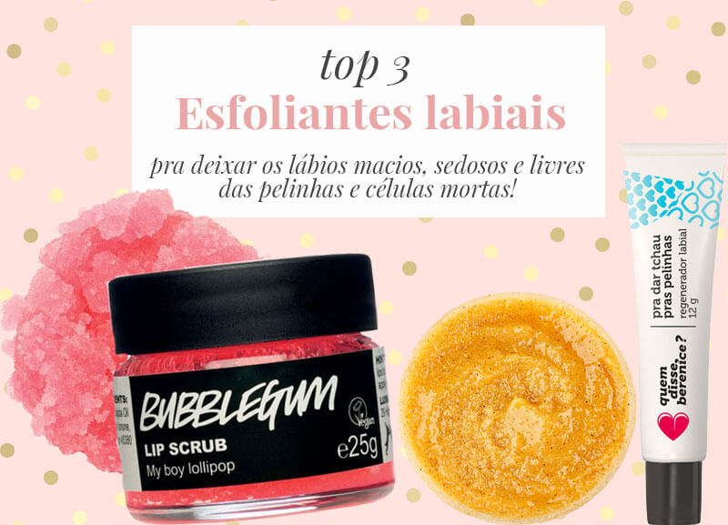melhores esfoliantes labiais