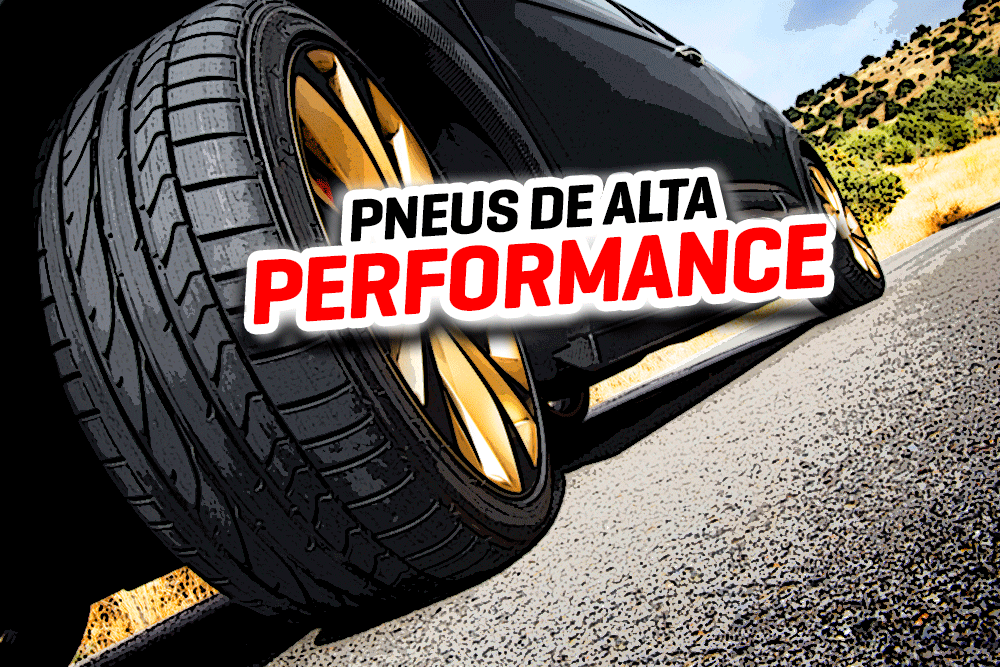 pneus de alta performance