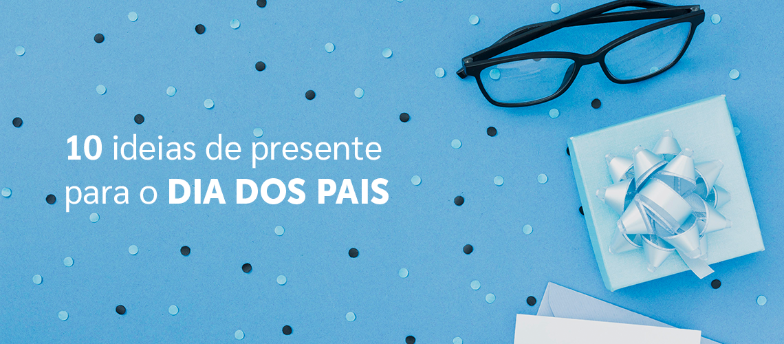 presente dia dos pais